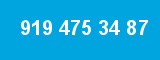 919 475 34 87